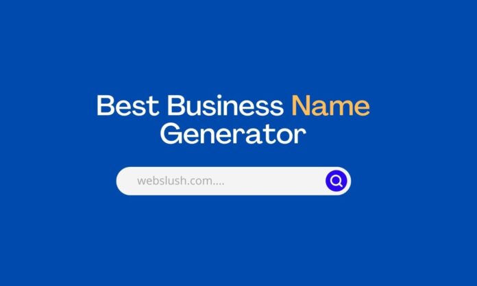 Starting A New Business? Here Are The Top 10 Business Name Generators